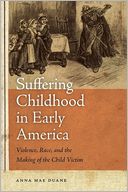download Suffering Childhood in Early America : Violence, Race, and the Making of the Child Victim book
