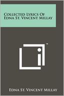 Collected Lyrics Of Edna St. Vincent Millay