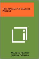 The Maxims Of Marcel Proust