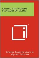 Raising The World's Standard Of Living
