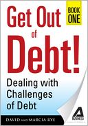 Get Out of Debt! Book One: Dealing with Challenges of Debt