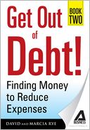 Get Out of Debt! Book Two: Finding Money to Reduce Expenses