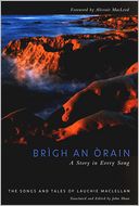 Brigh an Orain: A Story in Every Song - The Songs and Tales of Lauchie Maclellan