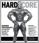 Hardcore: Ronnie Coleman's Complete Guide to Weight Training