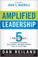AMPLIFIED LEADERSHIP by Dan Reiland