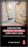 Construction Hazardous Materials Compliance Guide: Lead Detection, Abatement and Inspection Procedures