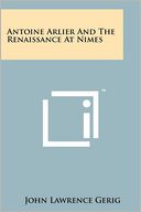 Antoine Arlier And The Renaissance At Nimes