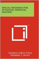 Special Methods For Attaining Spiritual Mastery