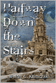 Halfway Down the Stairs