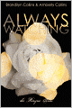 Always Watching (Rayne Tour Series #1)