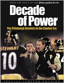 Decade of Power: The Pittsburgh Steelers in the Cowher Era