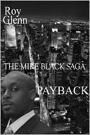 The Mike Black Saga; Payback