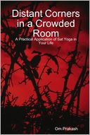 Distant Corners in a Crowded Room: A Practical Application of Sat Yoga in Your Life