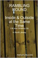 Rambling Round Inside & Outside At the Same Time by Anthony Buccino: NOOK Book Cover