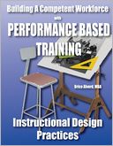 Performance Based Training: Building a Competent Workforce
