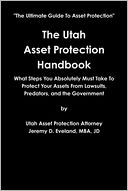 download The Utah Asset Protection Handbook : What Steps You Must Take to Protect Your Assets from Lawsuits, Predators, and the Government book