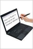 How to Earn a Living As an Internet Writer