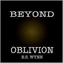 Beyond Oblivion