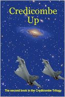 download Credicombe Up : The Second Book in the Credicombe Triogy book