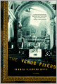 The Venus Fixers: The Remarkable Story of the Allied Soldiers Who Saved Italy's Art During World War II