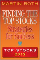 Finding the Top Stocks: Strategies for Success Top Stocks 2012