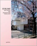 Sublime: New Design and Architecture from Japan