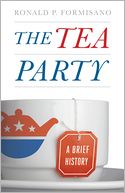 The Tea Party: A Brief History