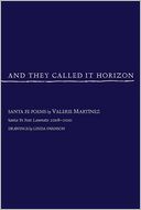 And They Called It Horizon: Santa Fe Poems
