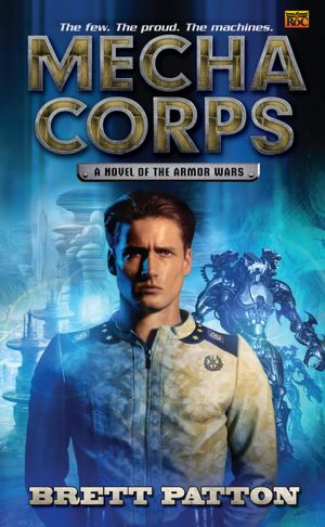 Mecha Corps: A Novel of the Armor Wars