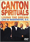 The Canton Spirituals: Living the Dream - Live in Washington D.C.