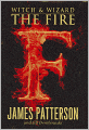 The Fire (Witch and Wizard Series #3)
