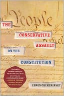The Conservative Assault on the Constitution