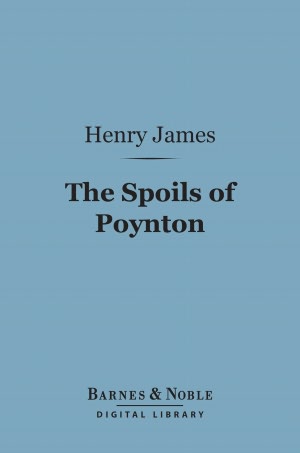 The Spoils of Poynton (Barnes & Noble Digital Library)