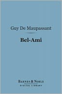 Bel-Ami (Barnes & Noble Digital Library)
