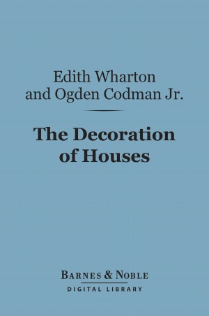 The Decoration of Houses (Barnes & Noble Digital Library)