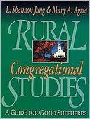 Rural Congregational Studies: A Guide for Good Shepherds