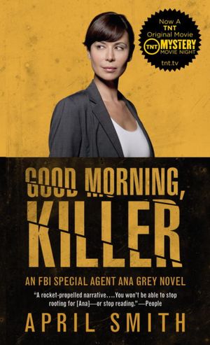 Good Morning, Killer (Movie Tie-inEedition): An Ana Grey