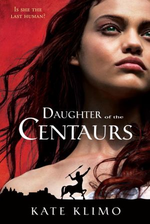 Daughter of the Centaurs Kate Klimo