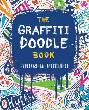 Online download free ebooks The Graffiti Doodle Book by Andrew Pinder 9780399537318 (English literature)