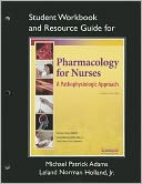 Study Guide for Pharmacology for Nurses: A Pathophysiologic Approach
