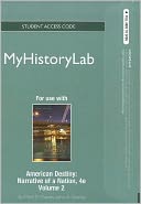NEW MyHistoryLab -- Standalone Access Card -- for American Destiny, Volume 2