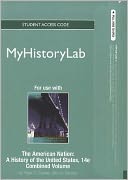 NEW MyHistoryLab Student Access Code Card for The American Nation, Combined Volume (standalone)