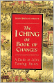 I Ching or Book of Changes: A Guide to Life's Turning Points
