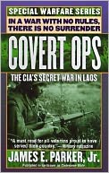 Covert Ops: The CIA's Secret War in Laos (Special Warfare Series)
