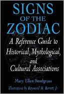 Signs of the Zodiac: A Reference Guide to Historical, Mythological, and Cultural Associations