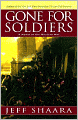 Gone for Soldiers: A Novel of the Mexican War