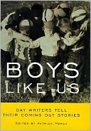 Boys like Us: Gay Writers Tell Their Coming out Stories