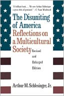 The Disuniting of America: Reflections on a Multicultural Society
