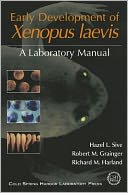 Early Development of Xenopus Laevis: A Laboratory Manual