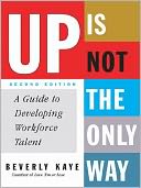 Up Is Not The Only Way: A Guide to Developing Workforce Talent